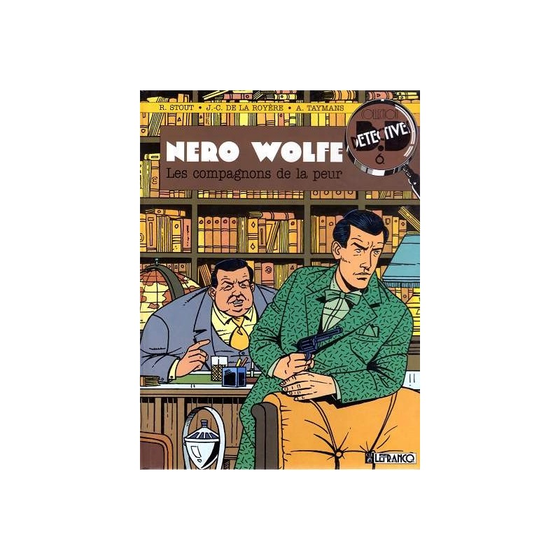 B.DETECTIVE  N° 6 : NERO WOLFE, LES COMPAGNONS DE LA PEUR