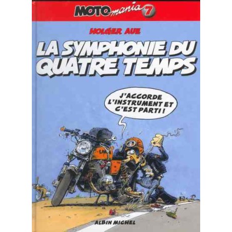 MOTO MANIA  N° 7 : LA SYMPHONIE DU QUATRE TEMPS