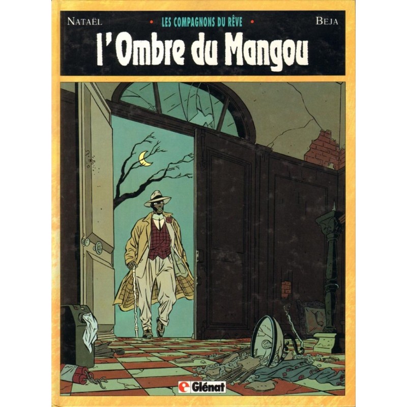 LES COMPAGNONS DU RÊVE  N° 1 :  L'OMBRE DU MANGOU